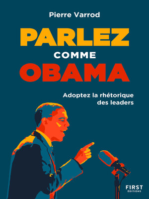 cover image of Parlez comme Obama. Adoptez la rhétorique des leaders